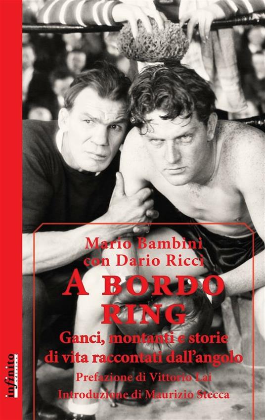 A bordo ring. Ganci, montanti e storie di vita raccontati dall'angolo - Mario Bambini,Dario Ricci - ebook