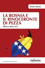 La Bosnia e il rinoceronte di pezza. Alima e altre voci