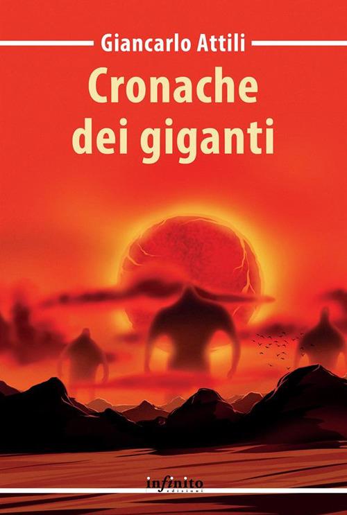 Cronache dei giganti - Giancarlo Attili - ebook