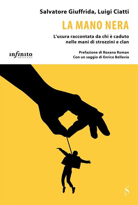 La mano nera. L'usura raccontata da chi è caduto nelle mani di strozzini e clan - Luigi Ciatti,Salvatore Giuffrida - ebook