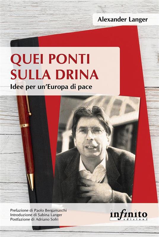 Quei ponti sulla Drina. Idee per un'Europa di pace - Alexander Langer,Sabina Langer - ebook