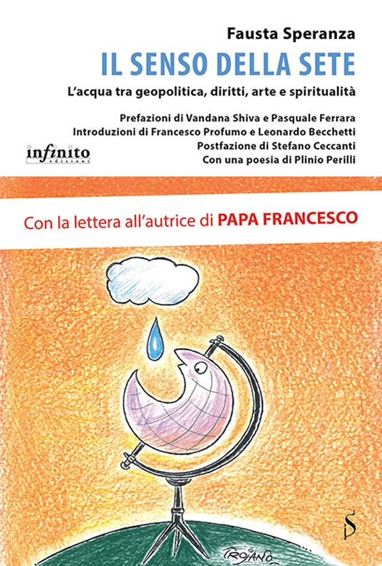 Il senso della sete. L'acqua tra diritti non scontati e urgenze geopolitiche - Fausta Speranza - 2