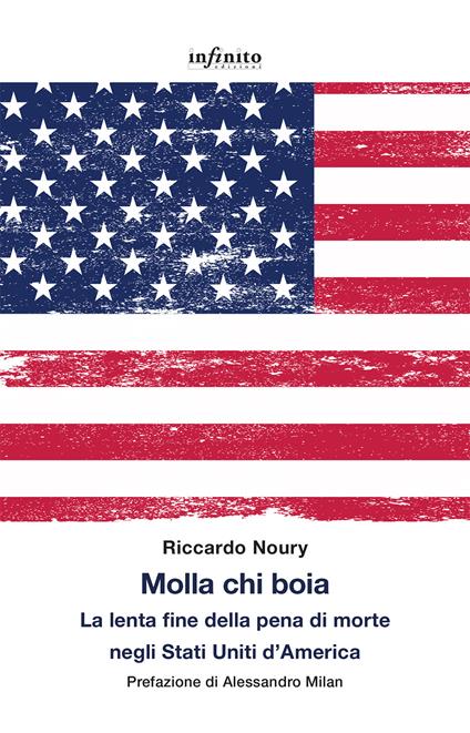 Molla chi boia. La lenta fine della pena di morte negli Stati Uniti d'America - Riccardo Noury - copertina