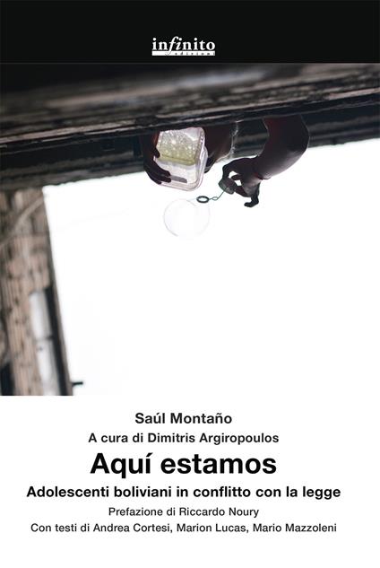 Aquí estamos. Adolescenti boliviani in conflitto con la legge - Saúl Montaño - copertina