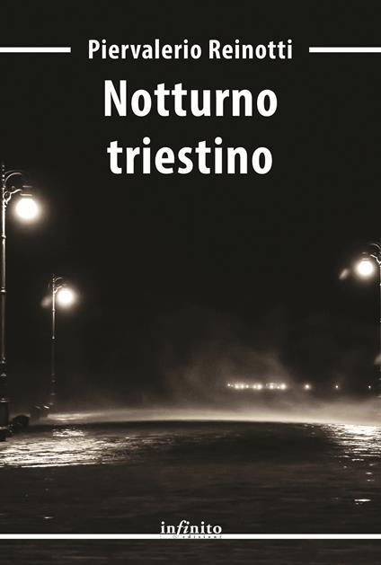 Notturno triestino - Piervalerio Reinotti - copertina