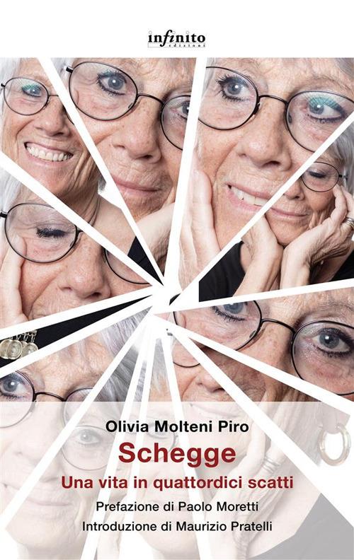 Schegge. Una vita in quattordici scatti - Olivia Molteni Piro - ebook