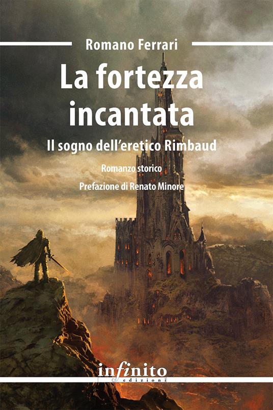 La fortezza incantata. Il sogno dell'eretico Rimbaud - Romano Ferrari - copertina