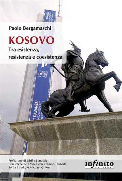 Kosovo Tra esistenza, resistenza e coesistenza - Paolo Bergamaschi - ebook