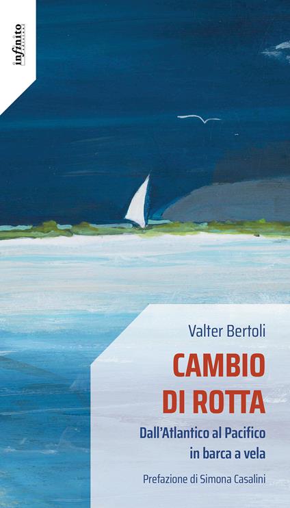 Cambio di rotta. Dall'Atlantico al Pacifico in barca a vela - Valter Bertoli - ebook