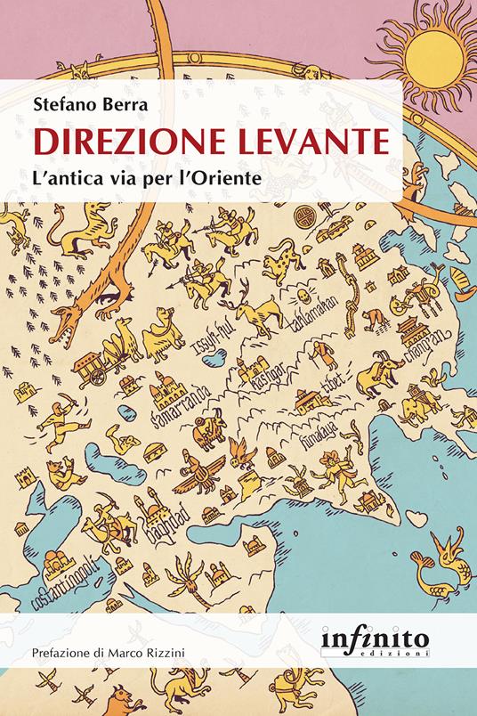 Direzione Levante. L'antica via per l'Oriente - Stefano Berra - copertina