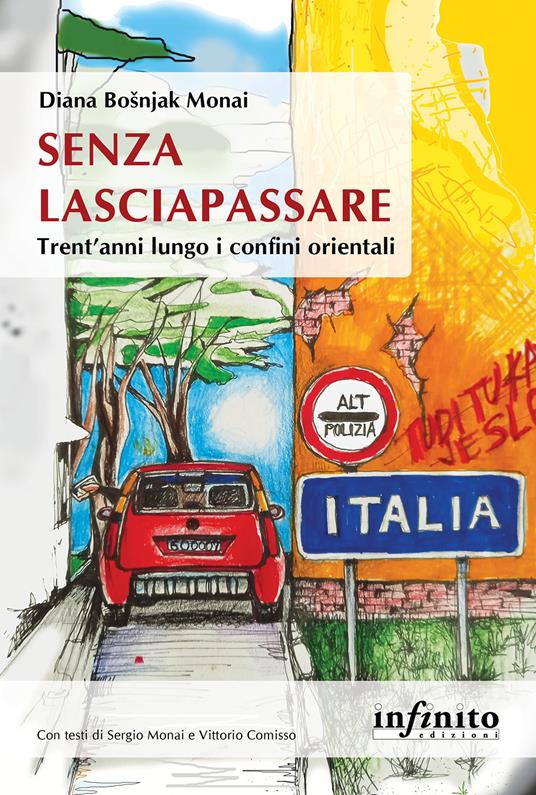 Senza lasciapassare. Trent’anni lungo i confini orientali - Diana Bosnjak Monai - copertina