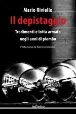 Il depistaggio. Tradimenti e lotta armata negli anni di piombo