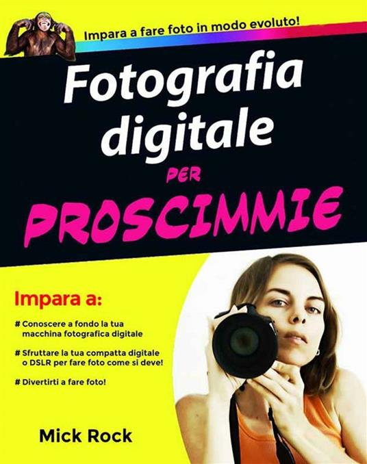 Fotografia digitale per proscimmie - Mick Rock - ebook