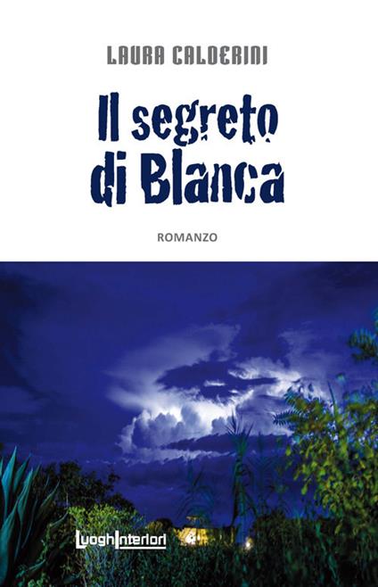 Il segreto di Blanca - Laura Calderini - copertina