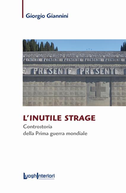 L' inutile strage. Controstoria della prima guerra mondiale - Giorgio Giannini - copertina