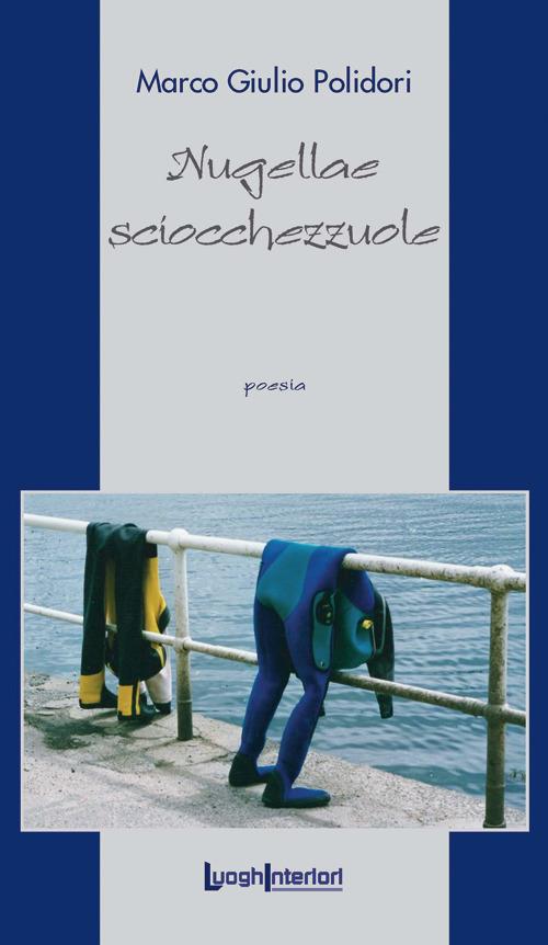 Nugellae sciocchezzuole - Marco Giulio Polidori - copertina