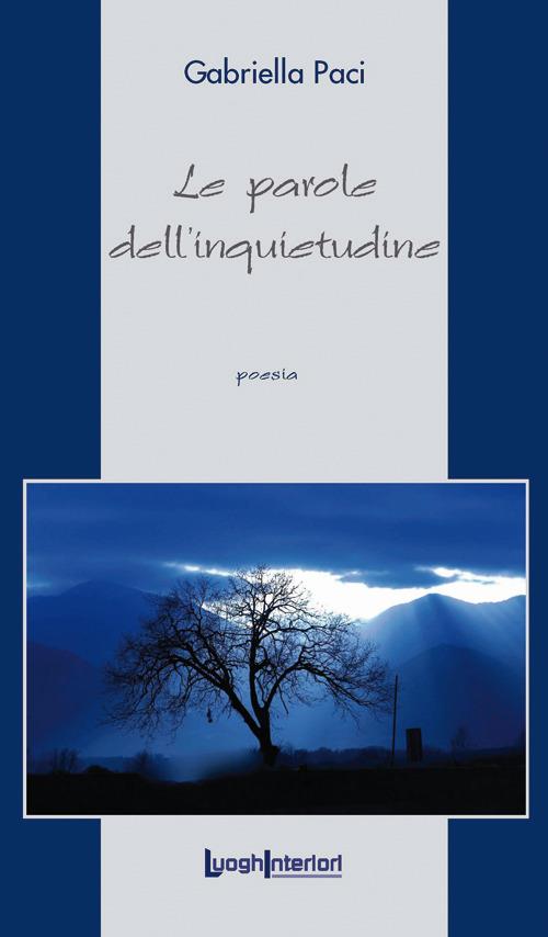 Le parole dell'inquietudine - Gabriella Paci - copertina