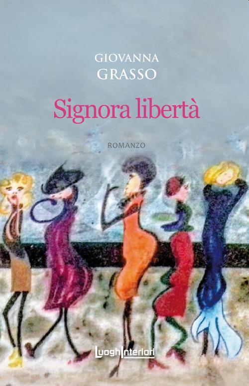Signora libertà - Giovanna Grasso - copertina