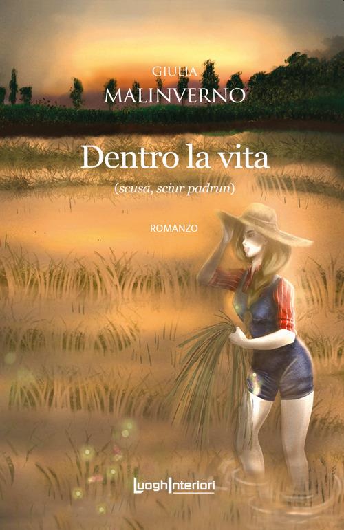 Dentro la vita. (Scusa, sciur padrun) - Giulia Malinverno - copertina