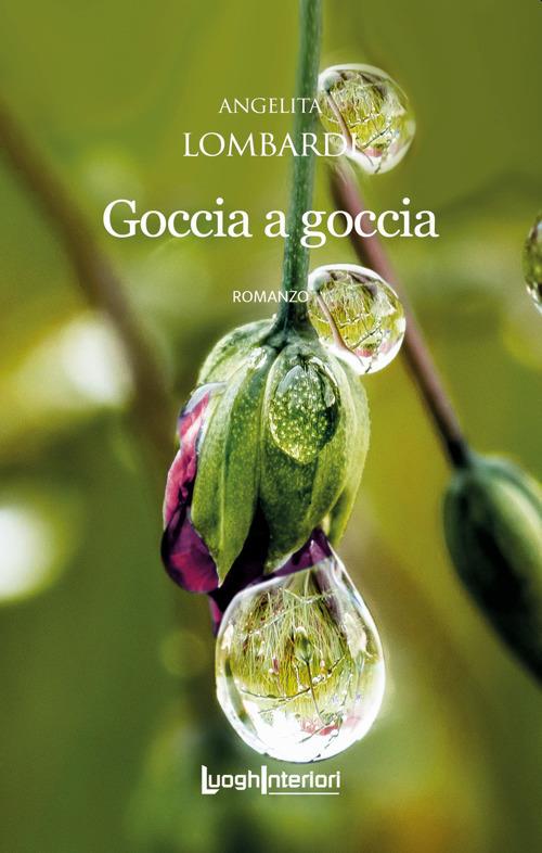 Goccia a goccia - Angelita Lombardi - copertina