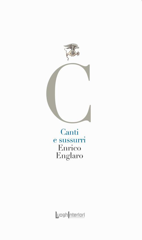 Canti e sussurri. Ediz. integrale - Enrico Englaro - copertina