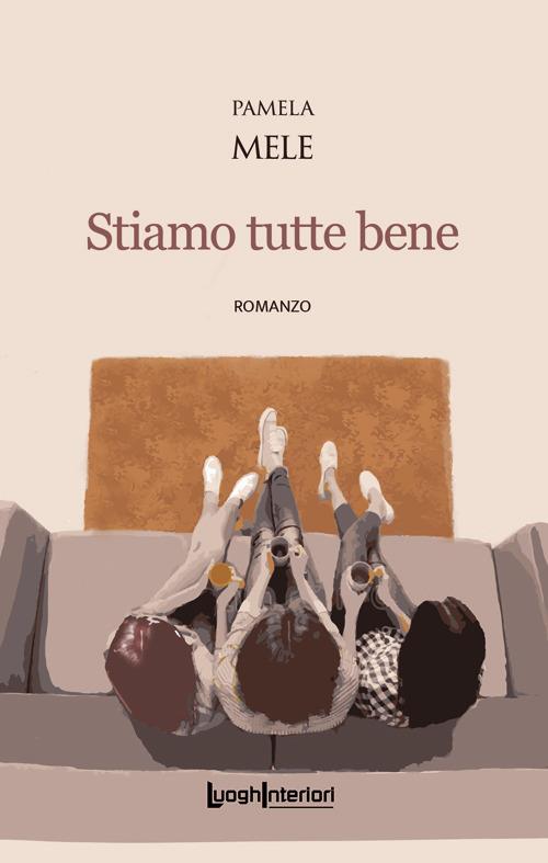 Stiamo tutte bene - Pamela Mele - copertina