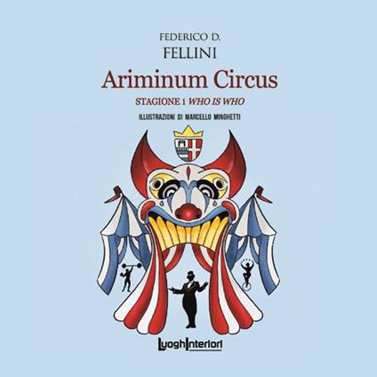 Ariminum Circus. Stagione 1 Who is Who - Marco Minghetti - copertina
