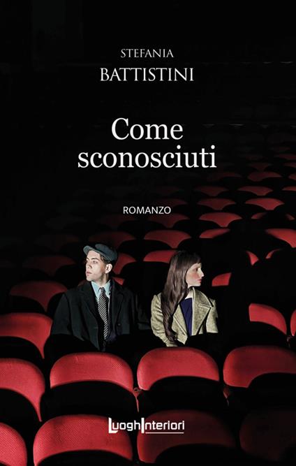 Come sconosciuti - Stefania Battistini - copertina