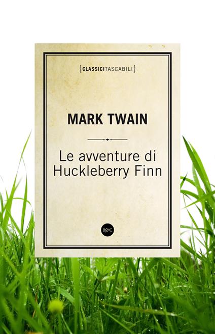 Le avventure di Huckleberry Finn - Mark Twain,Riccardo Ferrazzi,Marino Magliani - ebook