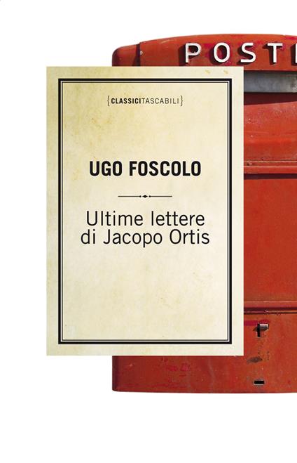 Ultime lettere di Jacopo Ortis - Ugo Foscolo - ebook