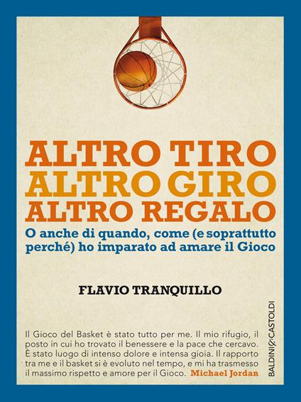 Altro tiro altro giro altro regalo. O anche di quando, come (e soprattutto) perché ho imparato ad amare il gioco - Flavio Tranquillo - ebook