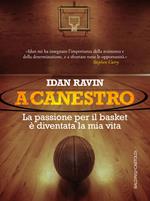 A canestro. La passione per il basket è diventata la mia vita