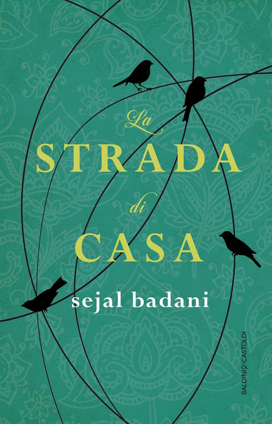 La strada di casa - Sejal Badani,Ombretta Giumelli - ebook