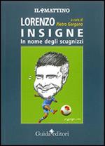 Lorenzo Insigne. In nome degli scugnizzi