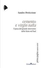 Cemento e virgin nafta. L'epoca del grande intervento dello Stato nel sud