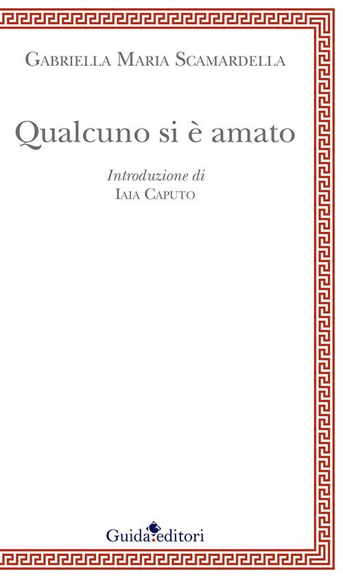 Qualcuno si è amato - Gabriella M. Scamardella - copertina