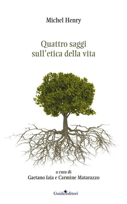 Quattro saggi sull'etica della vita - Michel Henry - copertina