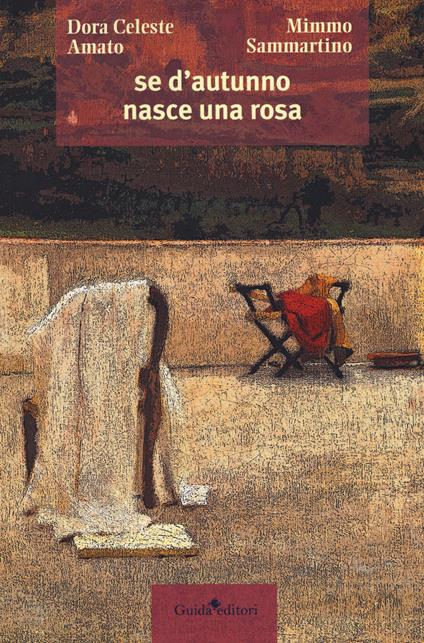Se d'autunno nasce una rosa... - Dora Celeste Amato,Mimmo Sammartino - copertina
