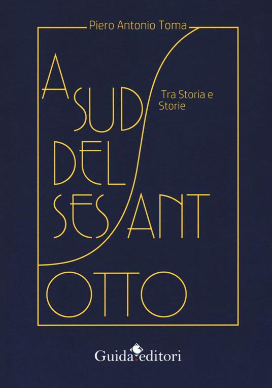 A Sud del sessantotto. Tra storia e storie - Piero Antonio Toma - copertina