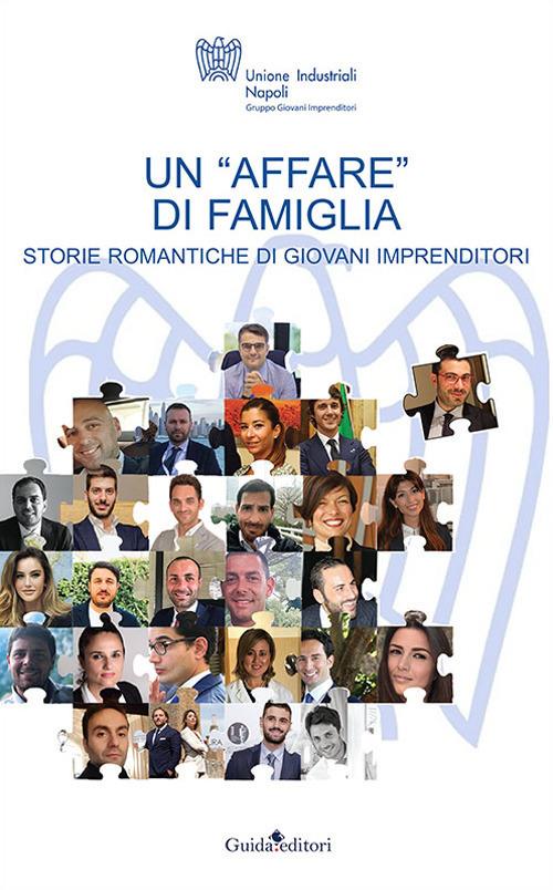 Un «affare» di famiglia. Storie romantiche di giovani imprenditori - copertina