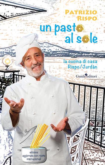 Un pasto al sole. La cucina di casa Rispo/Jurdàn - Patrizio Rispo - copertina