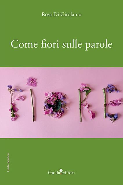 Come fiori sulle parole - Rosa Di Girolamo - copertina