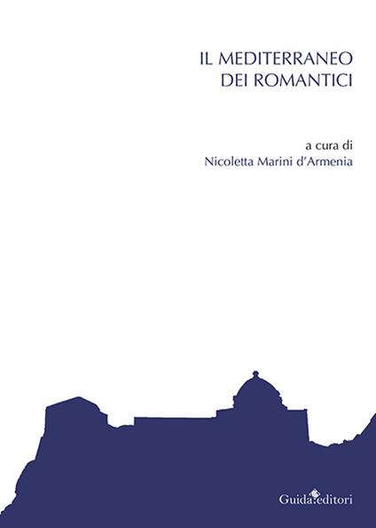 Il Mediterraneo dei romantici - copertina