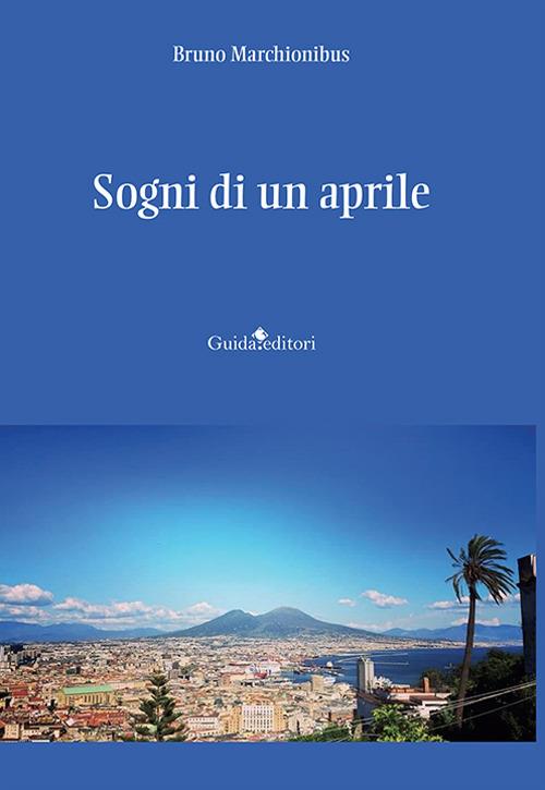 Sogni di un aprile - Bruno Marchionibus - copertina