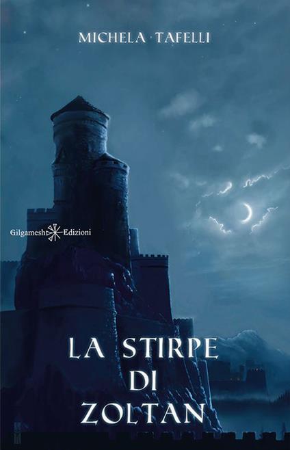 La stirpe di Zoltan. Con Libro in brossura - Michela Tafelli - copertina