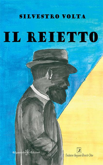 Il reietto. Con Libro in brossura - Silvestro Volta - copertina