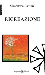 Ricreazione. Ediz. integrale. Con Libro in brossura