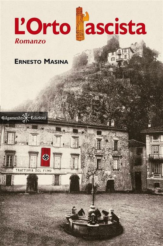 L' orto fascista - Ernesto Masina - ebook