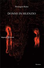 Donne in silenzio. Ediz. integrale. Con Libro in brossura