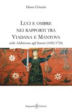 Luci e ombre nei rapporti tra Viadana e Mantova nelle Additiones agli Statuti (1430-1724)